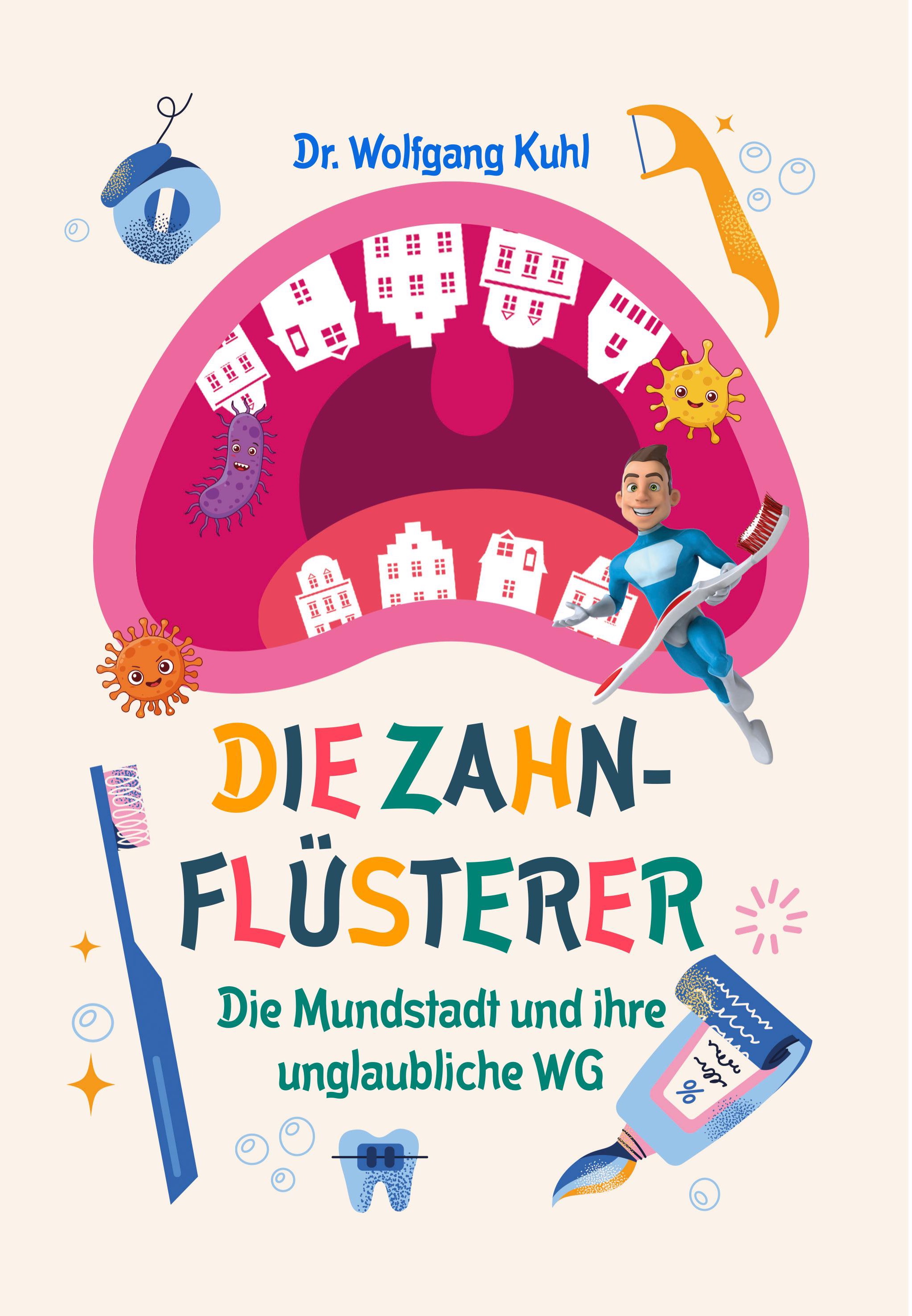Die Zahnflüsterer – Die Mundstadt und ihre unglaubliche WG